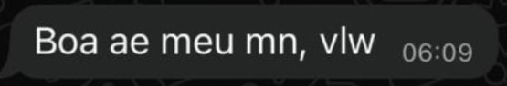 Trecho da conversa: Boa ae meu mn, vlw
